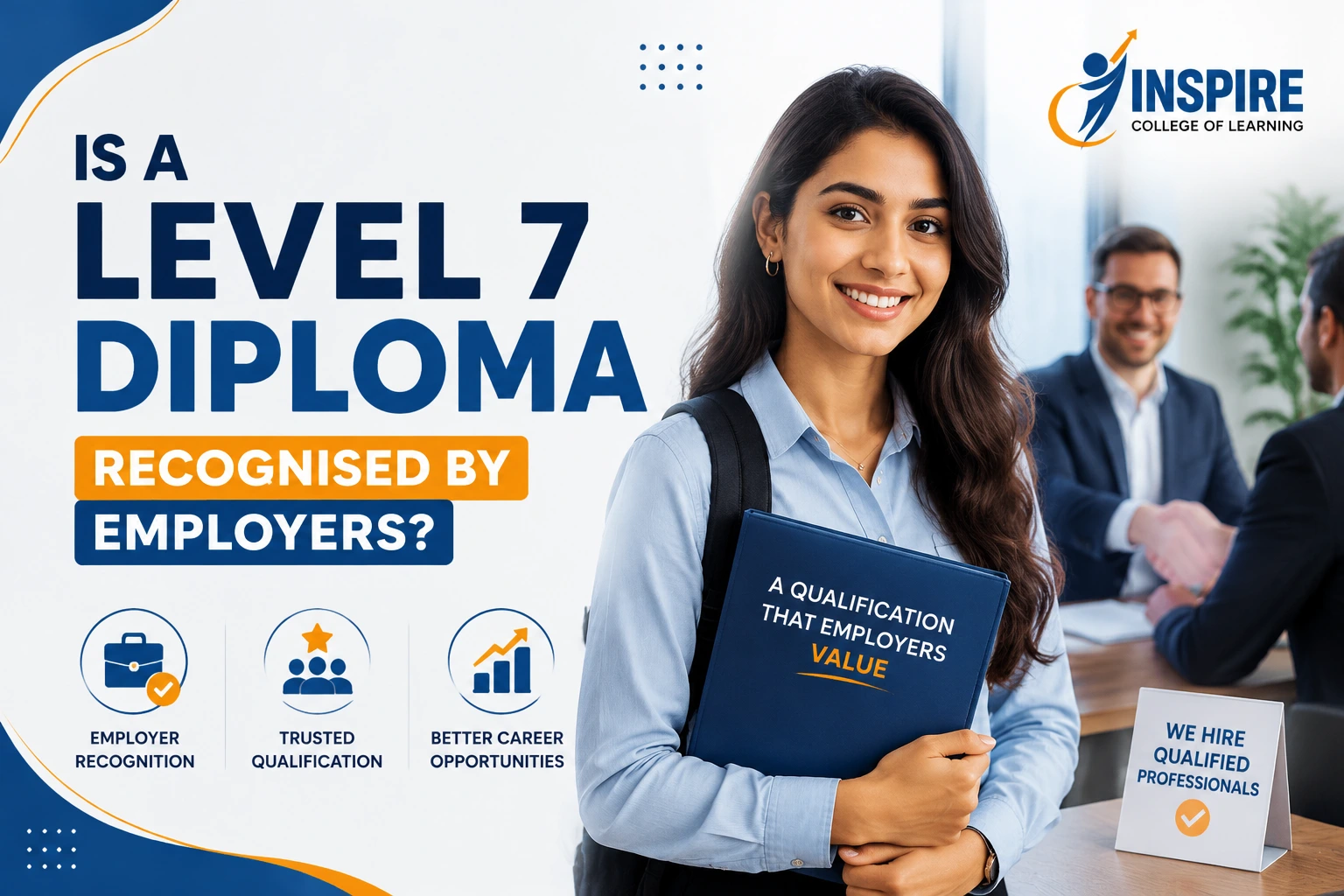 Is Level 7 Diploma Recognised by employers Is Level 7 Diploma Recognised by employers